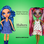 PC 10" Fashion Doll HALTERS- Halter tops & maxi dresses with different lengths, hems, ruffles - Downloadable RAD Doll Clothes PDF Sewing Pattern